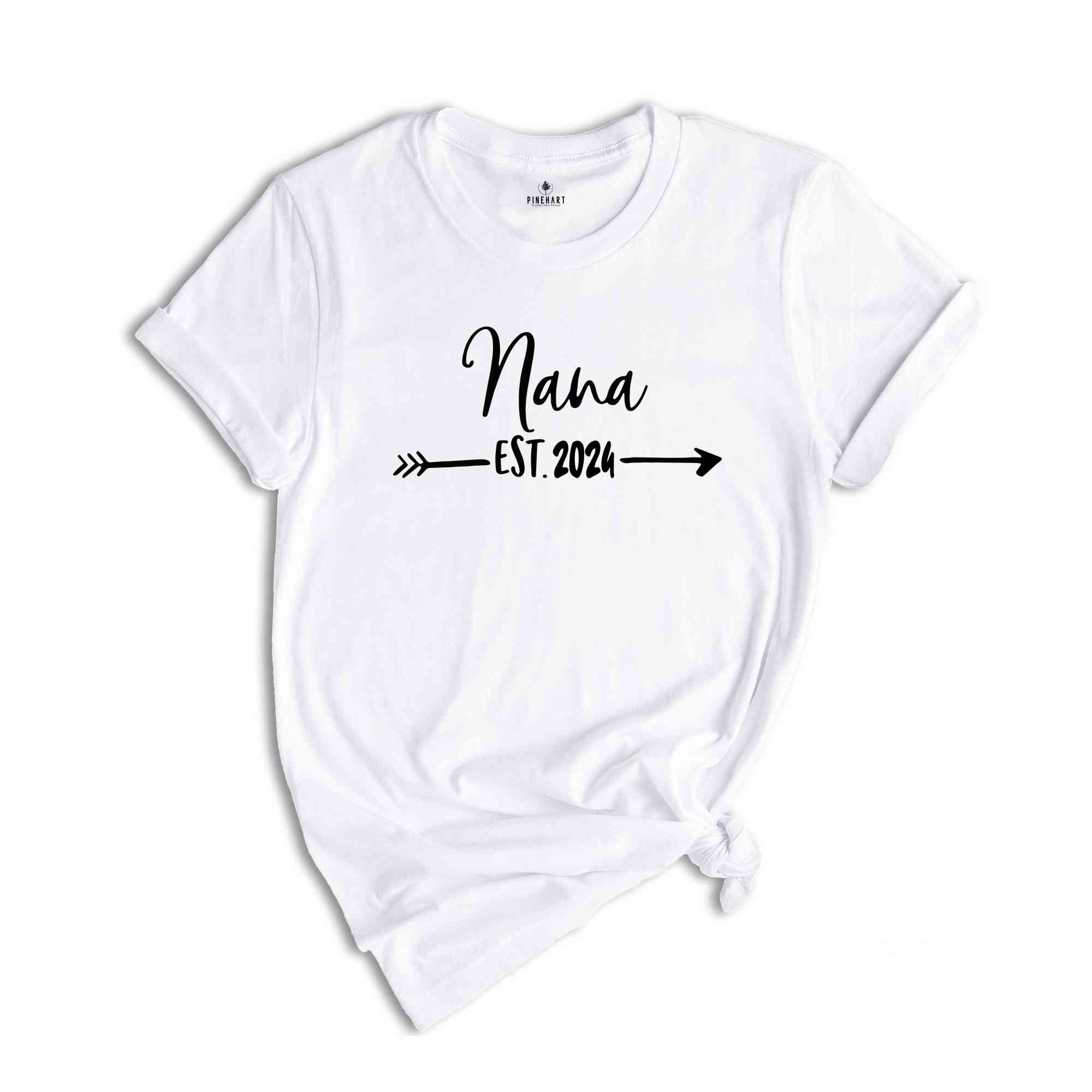 Nana Est 2024 Shirt, Grandparents Shirt, Grandparents T shirt, Grandma Shirt, Gift For Grandma, Baby Announcement, New Grandma, Nana Shirt