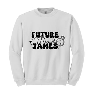 Future Mrs Sweatshirt, In My Engaged Era Sweatshirt, Custom Future Mrs Sweater, Custom Bridal Sweater