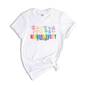 Neurodiversity Is Beautiful Shirt, Autism Awareness T-Shirt, Autism Tee, ABA Shirt, Sped Teacher Tee, Dyslexia Tee, ADHD Shirt, Rainbow Flor