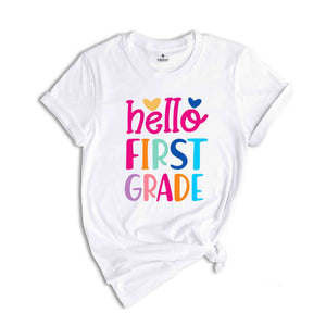 Hello First Grade Shirt, Teacher Appreciation Shirt, First Day Of School Shirt, Back To School Shirt, First Grade Shirt