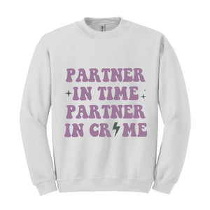 Partners In Crime Sweatshirt, Womens Funny Sweatshirt, Matching With Bestie Sweater