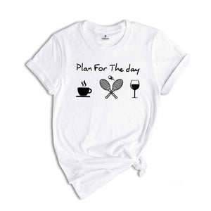 Plan For The Day Coffee Tennis Wine Repeat T-shirt, Funny Tennis Shirt, Tennis Player Gift, Game Day Shirt, Sports Shirt