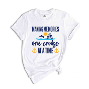 Making Memories One Cruise At A Time Shirt, Cruise Shirt, Cruise Trip Shirt, Cruise Crew Shirt, Cruise Squad Shirt, Group Cruise Shirt