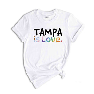 Tampa Is Love Shirt, LGBTQ Shirt, Pride Month Shirt, Equal Rights Shirt, Love Is Love Shirt, Pride Shirt, Gay Shirt