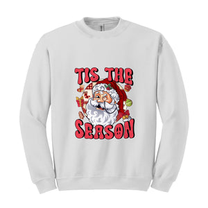 Tis The Season Sweatshirt, Christmas Sweater, Santa Sweatshirt, Cute Christmas Sweatshirt, Christmas Party, Xmas Gift, Holiday Sweatshirt