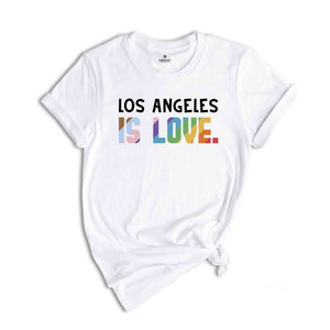 Los Angeles Is Love Shirt, LGBTQ Shirt, Pride Month Shirt, Equal Rights Shirt, Love Is Love Shirt, Pride Shirt, Gay Shirt