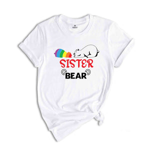 Sister Bear LGBT Shirt, Gay Pride Shirt, Queer Shirt, Pride Ally Shirt, Rainbow Shirt, Equality Shirt, Love Is Love, Trans Pride Shirt