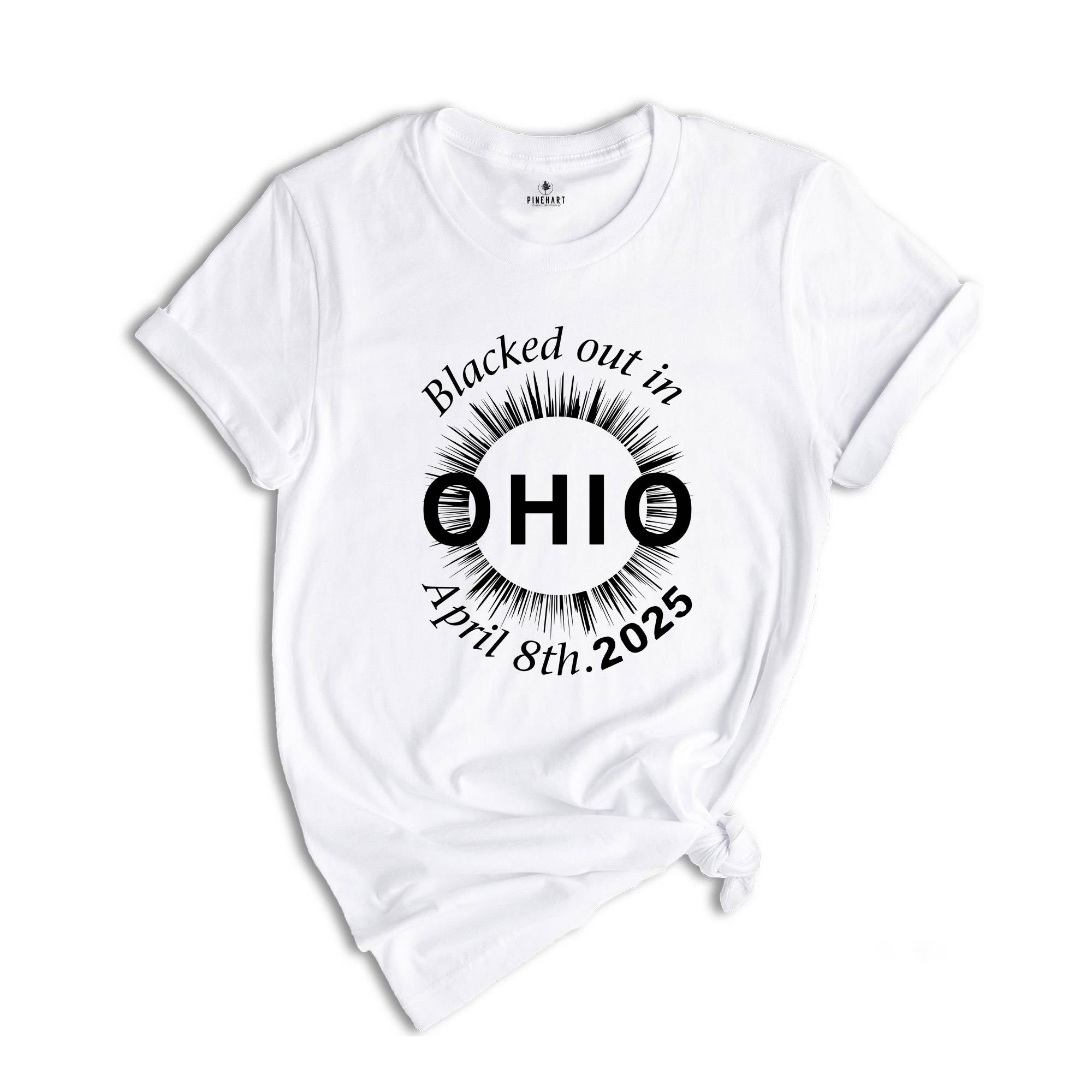 I Blacked Out In Ohio Shirt, Ohio Total Solar Eclipse Shirt, Celestial Shirt, Eclipse Event 2025 Shirt, April 8th 2025