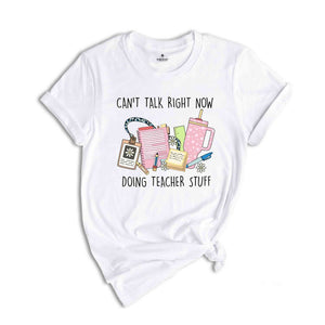 Can't Talk Right Now Doing Teacher Stuff Shirt, Teacher Appreciation Gifts, Retro Teacher Shirt, Shirt for Her, Retro Shirts