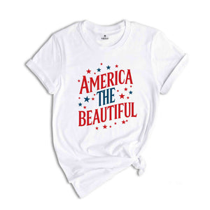 America The Beautiful Shirt, 4th Of July Shirt. Memorial Day Shirt, Independence Day Shirt, USA Shirt