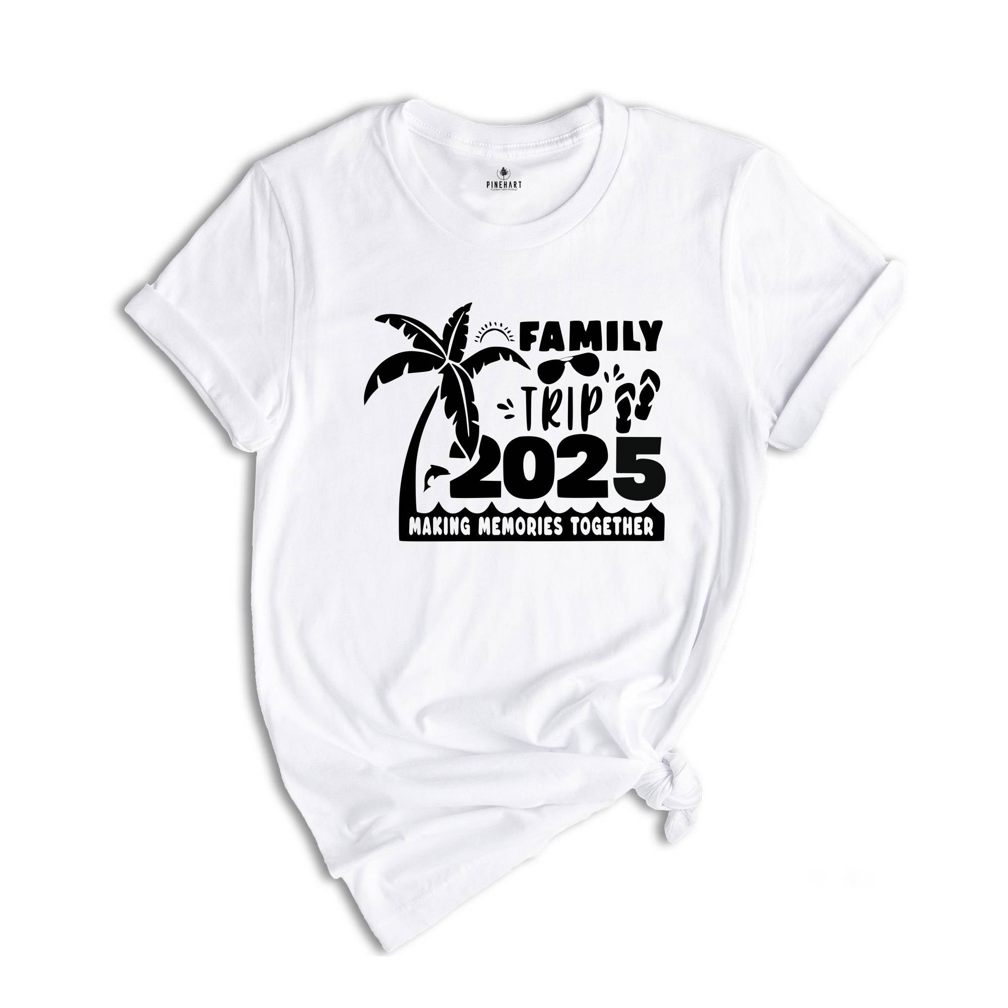 Family Trip 2025 Making Memories Together Shirt, Family Vacation Shirt, vacation shirt, Trendy Shirt, Matching Shirt