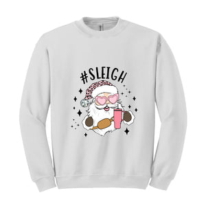 Sleigh Santa Sweatshirt, Pink Santa Sweatshirt, Funny Christmas Sweatshirt, Winter Sweatshirt, Sleigh Girl Sweater