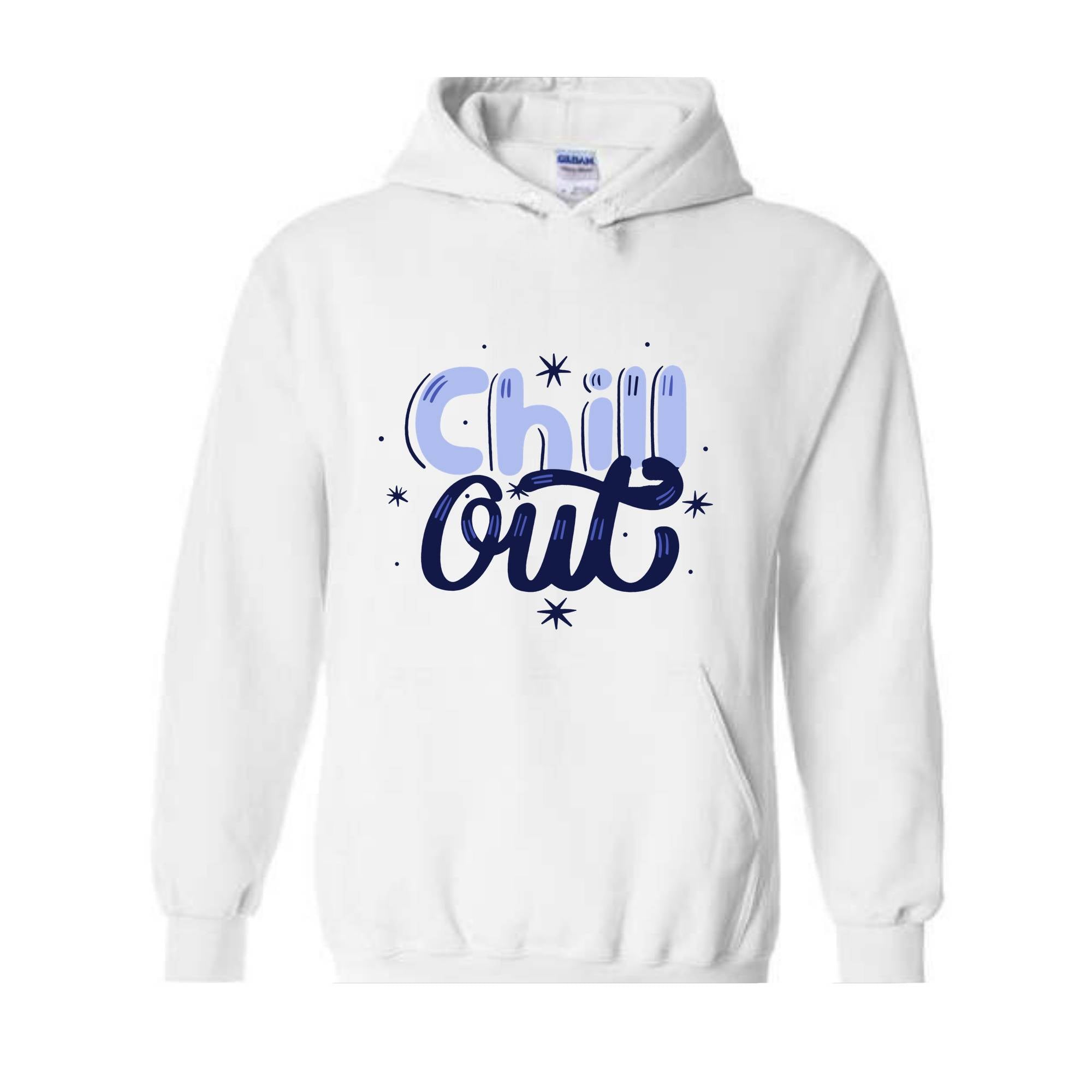 Chill Out Hoodie, Chill Out Apparel, Chill Hoodie, Cozy Hoodie, Motivational Hoodie, Mental Health