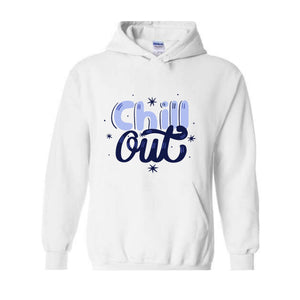 Chill Out Hoodie, Chill Out Apparel, Chill Hoodie, Cozy Hoodie, Motivational Hoodie, Mental Health