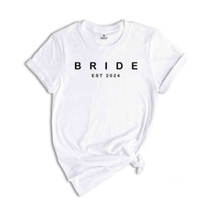 Bride and Groom EST 2024 Shirt, Bride Shirt, Cute Bride Shirt, Bridal Shower Shirt, Engagement Gift, Matching Bride and Groom Shirt