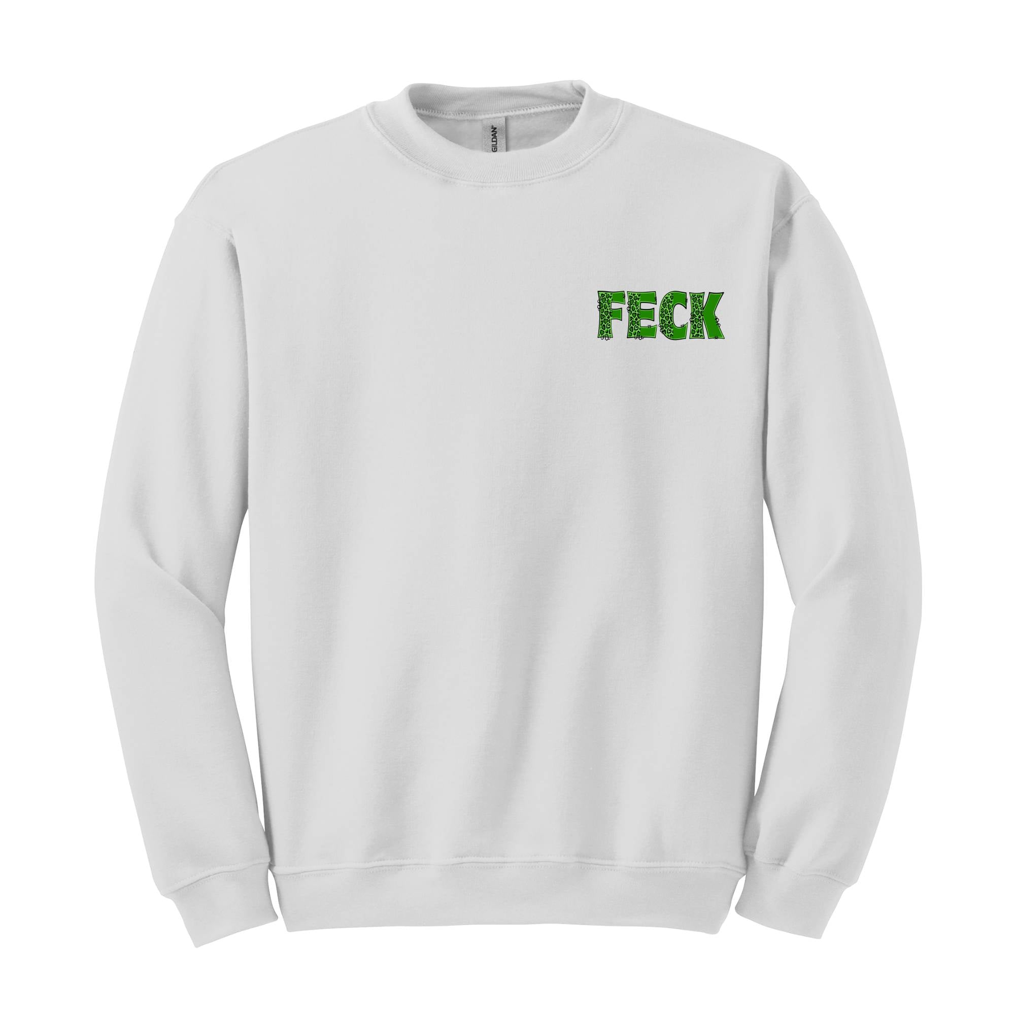 Feck Irish Sweater, Shamrock Sweatshirt, St Patrick's Day Sweater, Irish Sayings T-Shirt, Shamrock Sweatshirt, Leaf Clover Irish Shirt