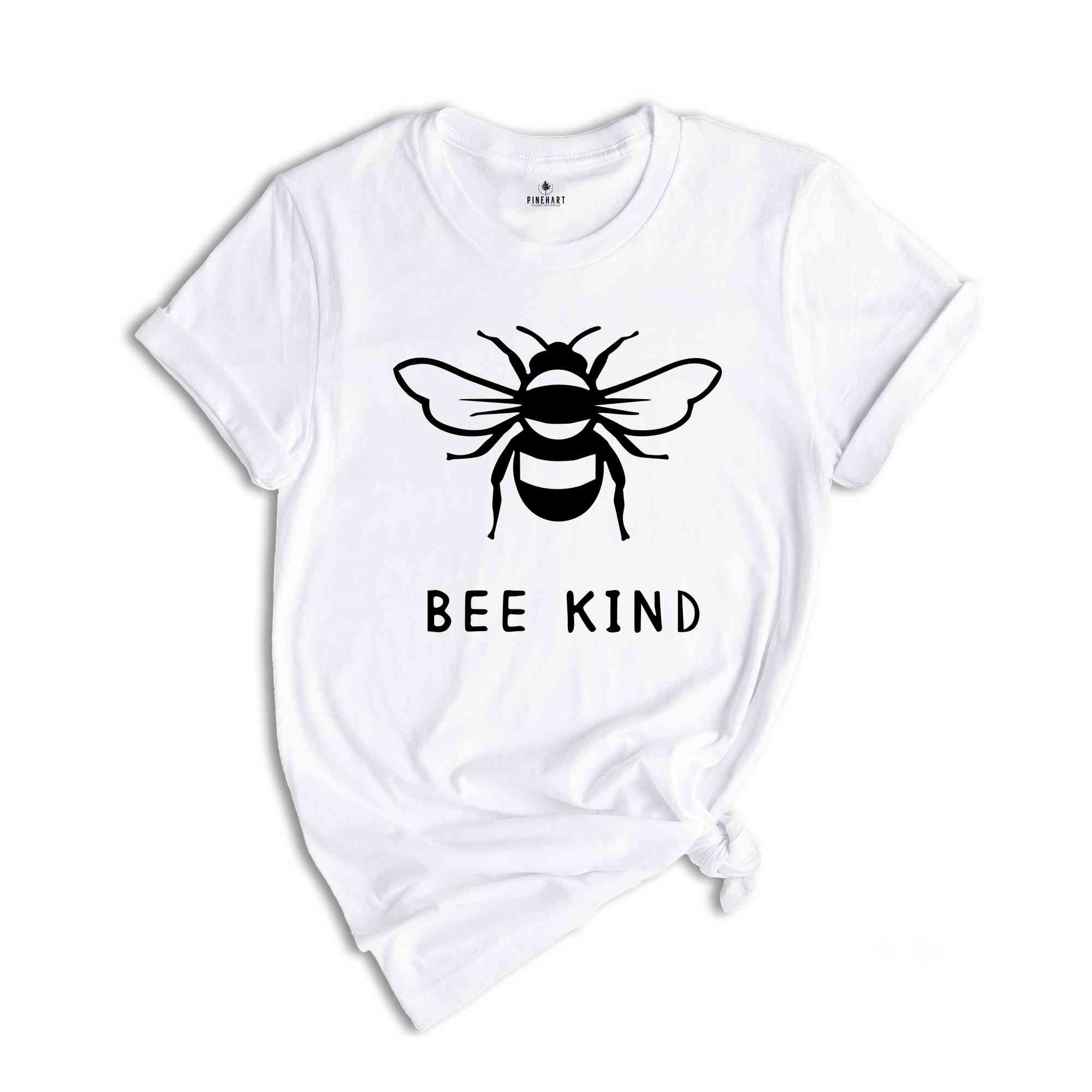 Bee Kind Shirt, Kindness Shirt, Bee Kind, Motivational Shirt, Inspirational Shirt, Bee Shirt, Positive Shirt, Kindness Tee