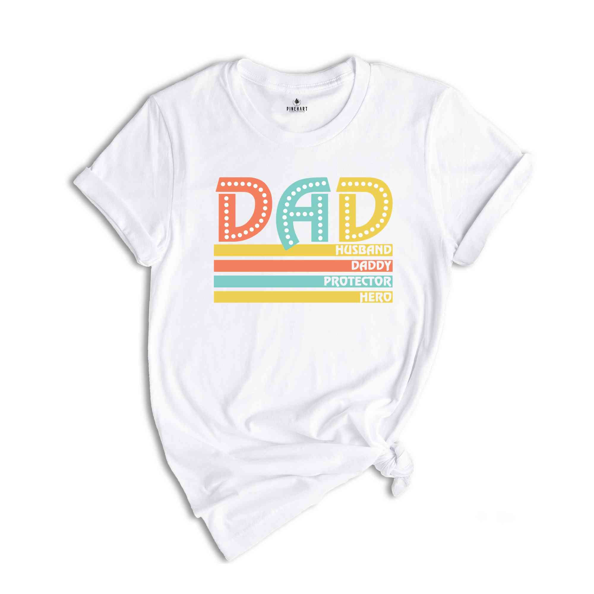 Dad Husband T-Shirt, Protector Hero Shirt, Father's Day Gifts, Father's Day Shirt, Dad Birthday Gifts