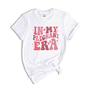 In My Pregnant Era Shirt, New Pregnancy Reveal Shirt, Mother’s Day Shirt, Baby Announcement Shirt, Baby Shower Shirt, New Mom Shirt