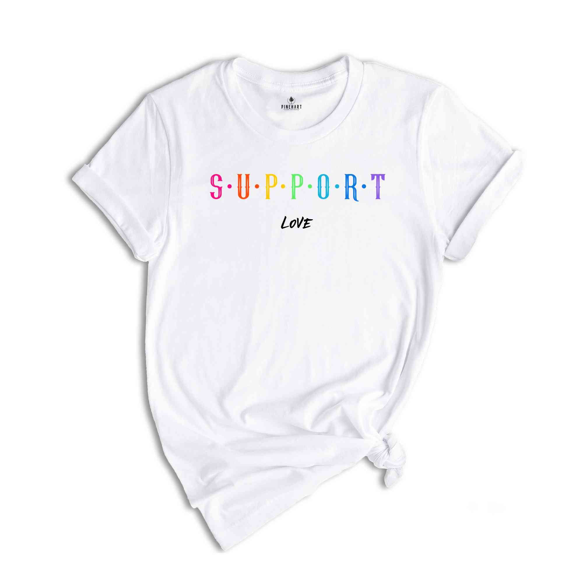 Support Love Shirt, Love Is Love Shirt, Rainbow Pride Shirt, Pride Month Shirt, LGBTQ Pride Shirt, Gay Shirt, Lesbian Shirt, Queer Shirt