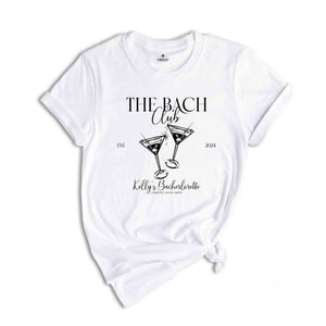 Custom Location Bachelorette Shirt, Personalized The Bach Shirt, The Bach Club Shirt, Bridesmaid Shirt, Future Bride Shirt