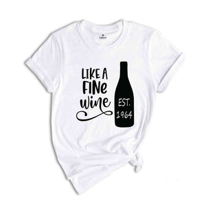 Like a Fine Wine 60th Birthday Shirt, 60th Birthday T-Shirt, 60th Birthday, 60th Birthday Party, Est 1964 Shirt