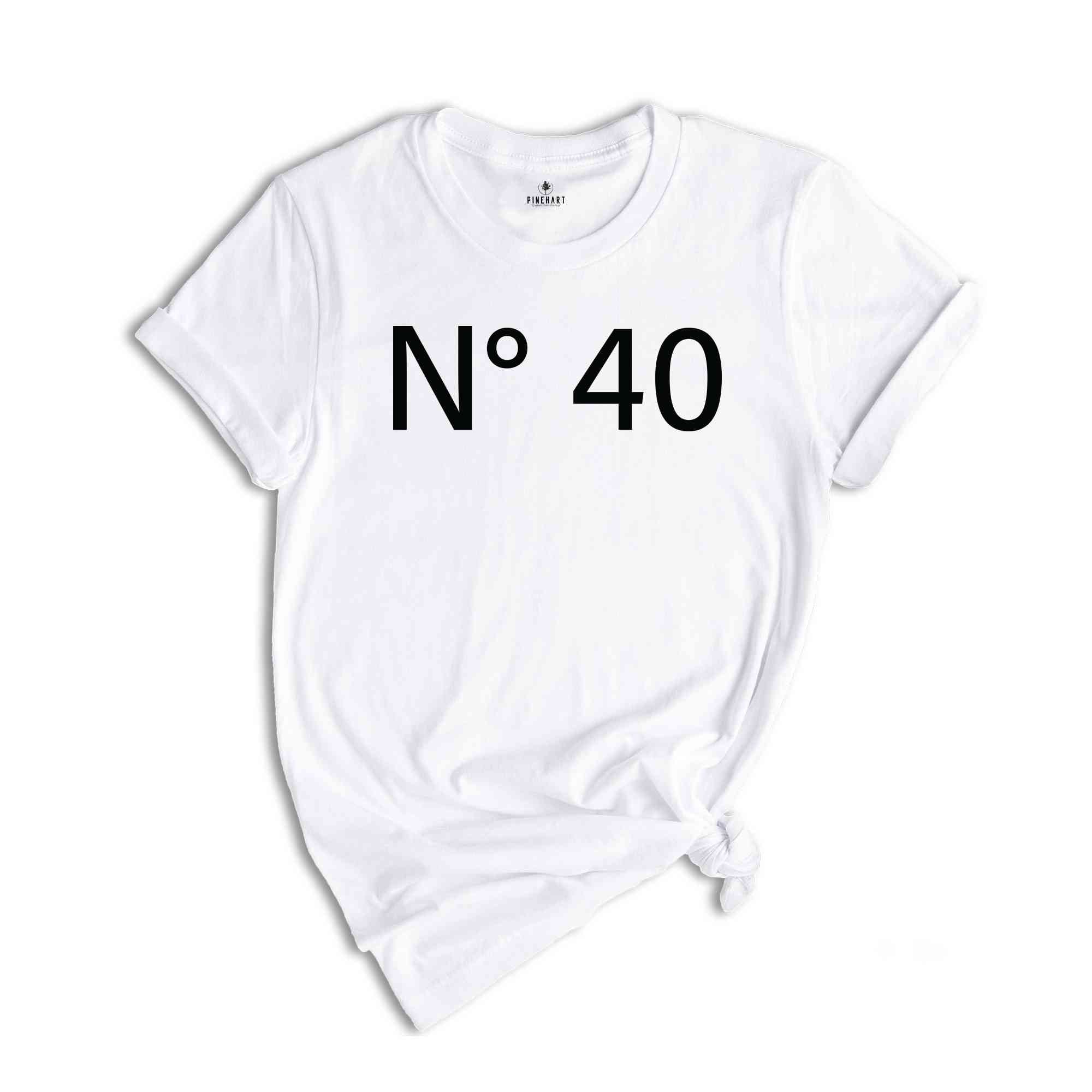 N 40 Birthday T-Shirt, Custom Birthday Shirt, 40th Birthday Gifts, Custom Birthday Tee, Personalized Birthday Party Shirt