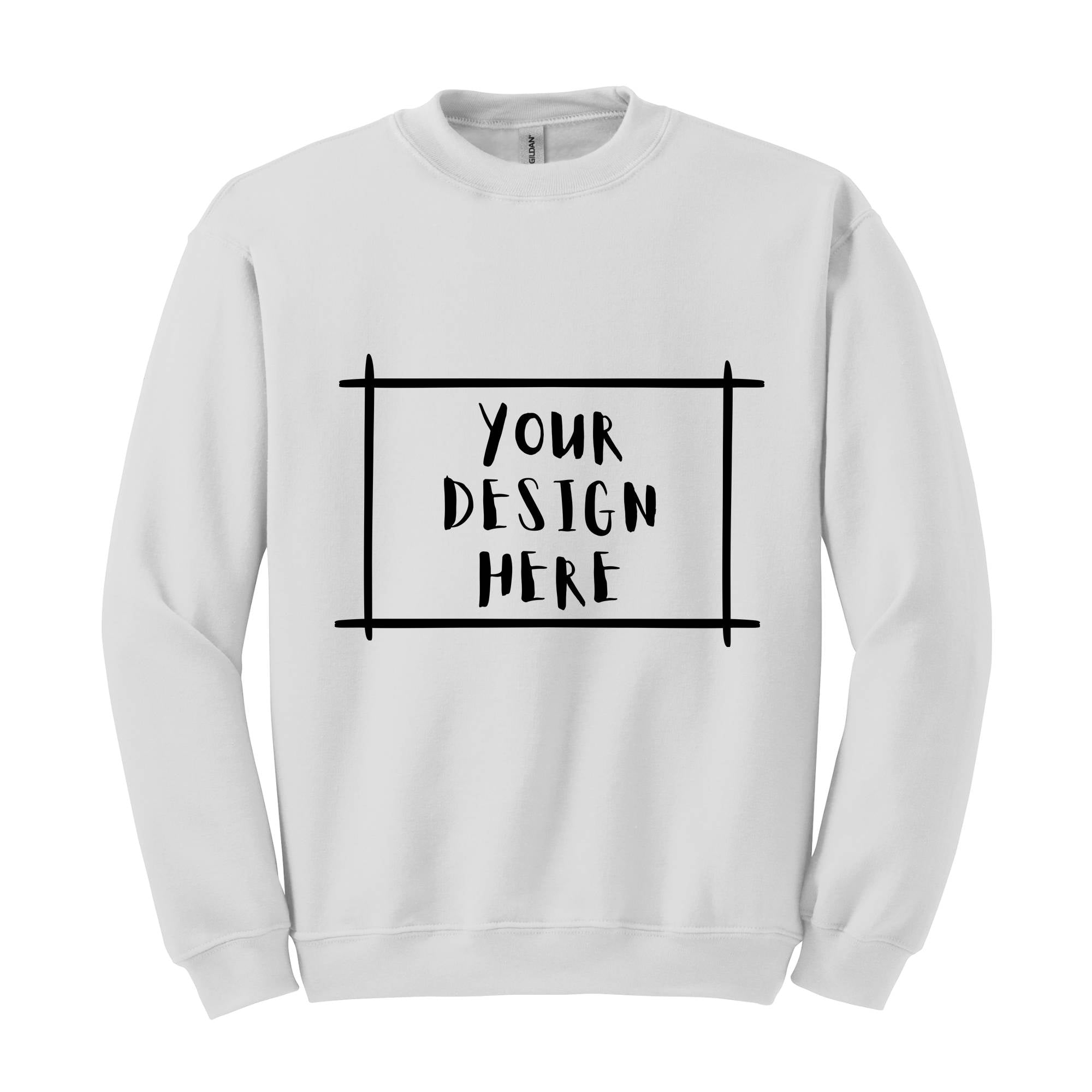 Your Design Here Sweatshirt, Custom Desing Sweatshirt, Personalized Sweatshirt, Personalized Hoodie, Your Design Here Hoodie