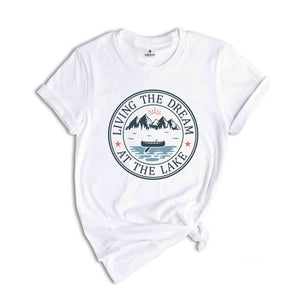 Living The Dream At The Lake Shirt, Lake Trip Tee, Camper Shirt, Adventurer Shirt, Sun Rays, Nature Shirt, Summer Shirt, Lake Day Shirt