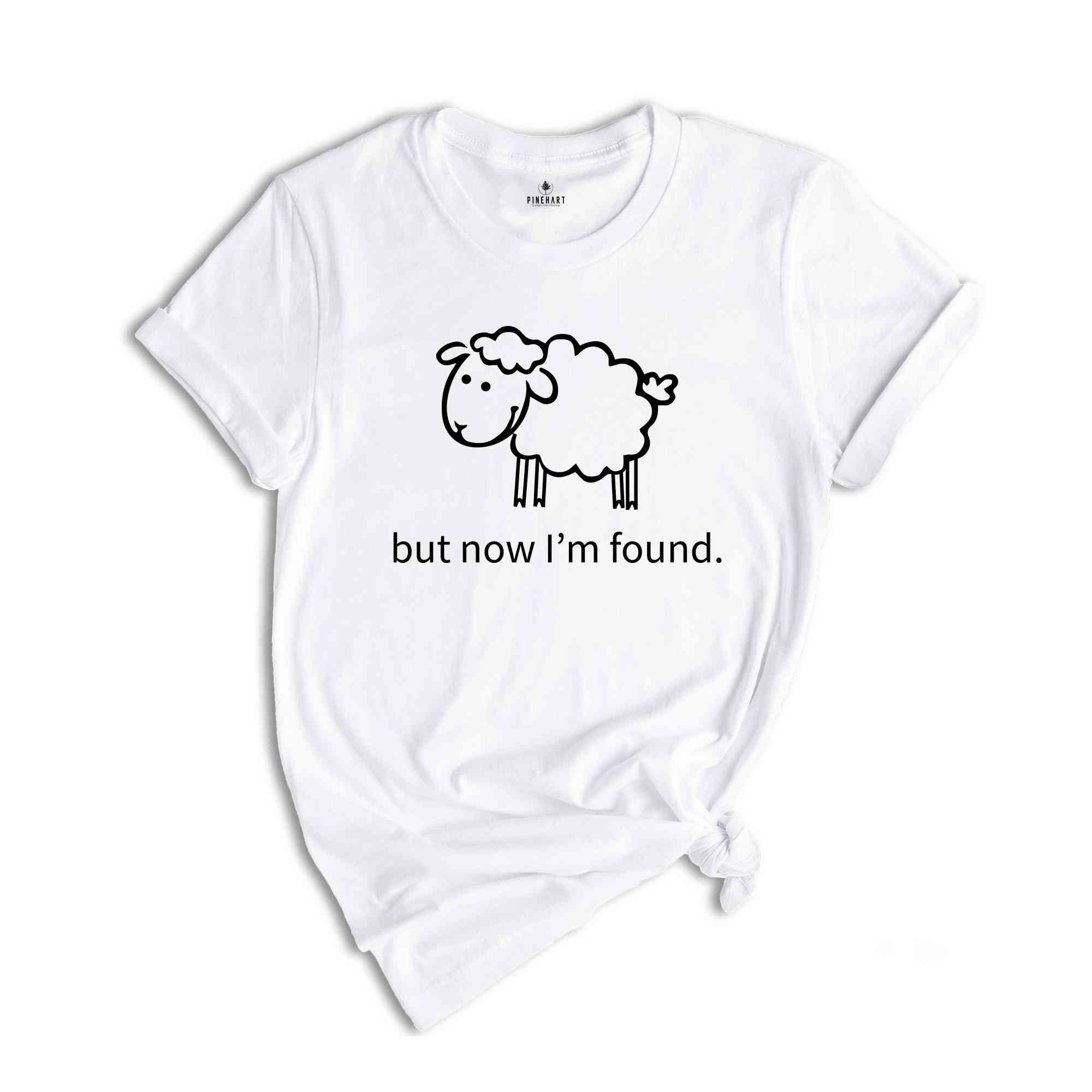 But now I’m Found Shirt, Christian Shirt, Cute Easter Shirt, Trendy Christian Shirt, Religious Shirt, Lamb Shirt