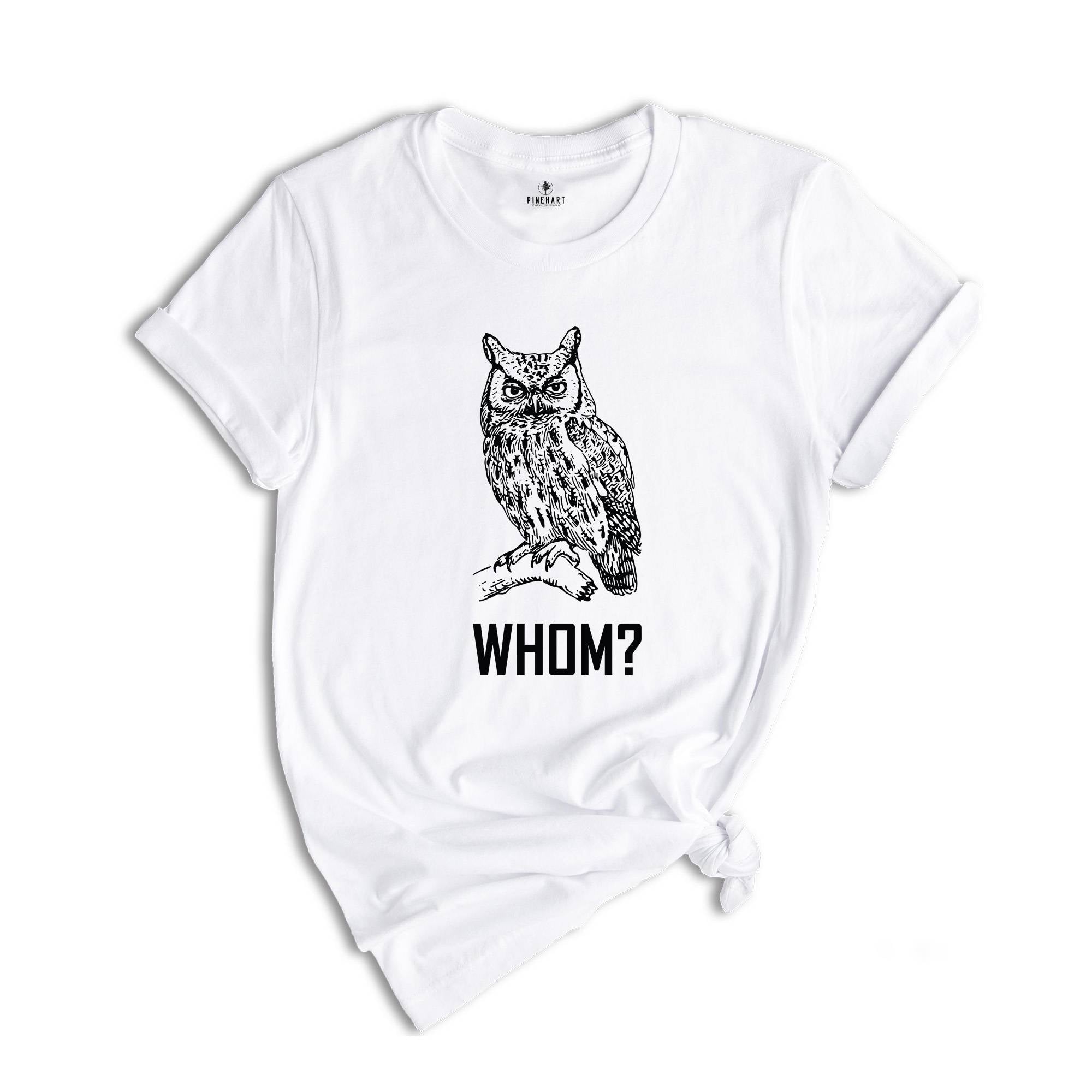 Whom Owl Grammar T-Shirt, Funny Animal Shirt, English Teacher Gifts, Funny Teacher Shirts, Pet Owner Gifts