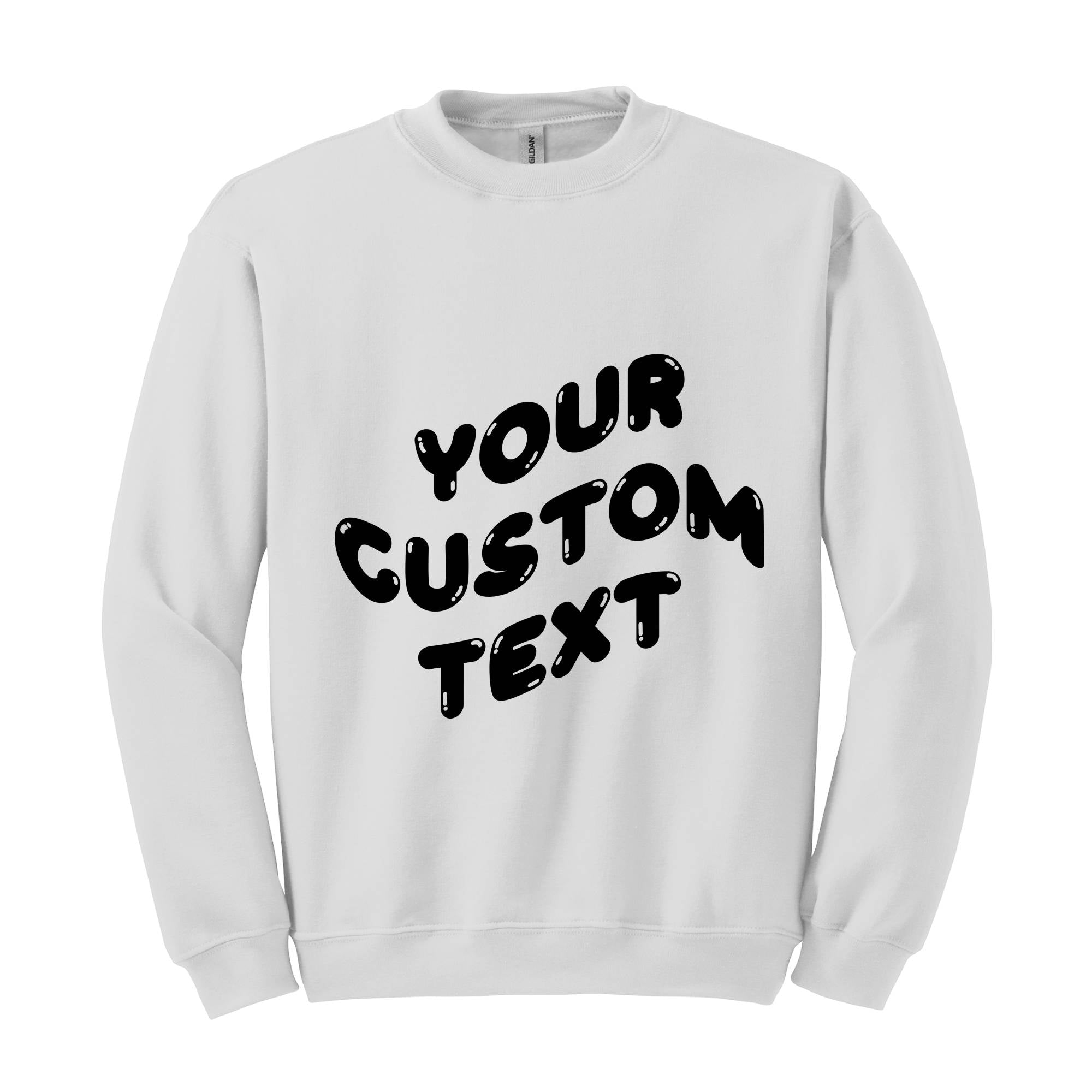 Personalized Sweatshirt, Custom Your Text Sweatshirt, Customize Sweater, Gift