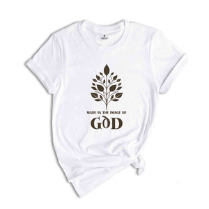 Made In The Image Of God Shirt, Christian Shirt, Women's Bible Verse Shirt, Religious Shirt, Faith Shirt