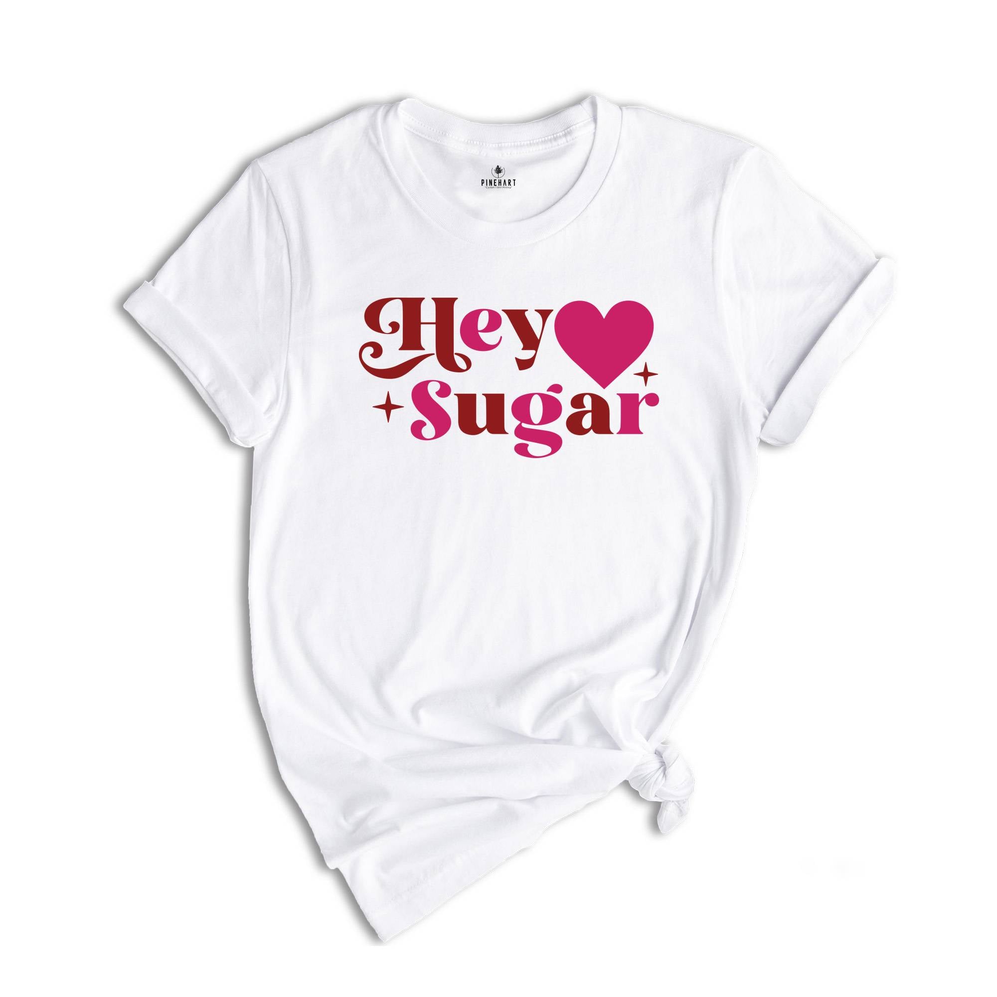 Hey Sugar Shirt, Valentines Day Heart Shirt, Couple Matching Shirt, Love You Shirt, Valentine's Day Gift, Valentine Shirt, Heart Shirt