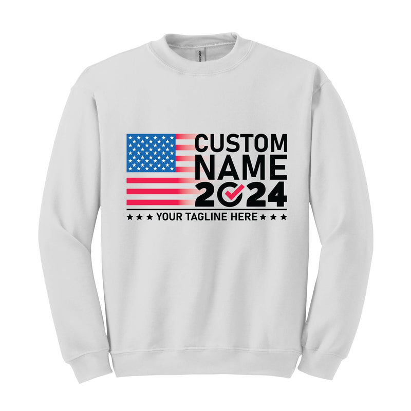 2024 Custom Election Sweatshirt, Election Sweatshirt Customized, Custom Name 2024 Election Sweatshirt, 2024 Election Gift