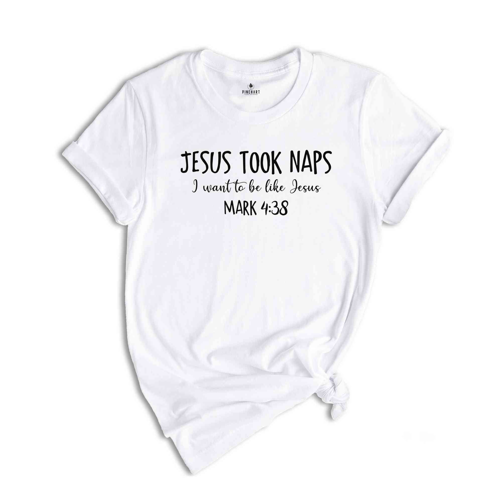 Jesus Took Naps Be Like Jesus Shirt, Christian Shirt, Believer Shirt, Faith Shirt, Church Shirt, Christian Gift