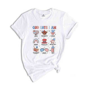 God Says I Am Shirt, Christian Shirt, Patriotic Shirt, Memorial Day Shirt, Jesus Shirt, Independence Day, Republican Shirt, 1776 America