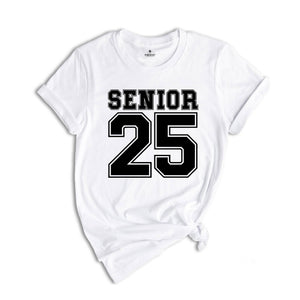 Senior 2025 T-Shirt, Graduation 2025 Shirt, Senior Shirt, Graduation Shirt, Class of 2025, Class of Shirts, Grad Of 2025 Shirt