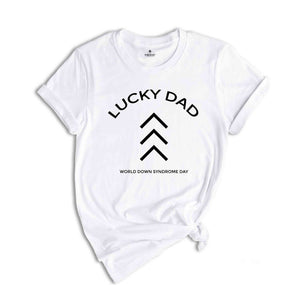 Custom Lucky Dad Down Syndrome Shirt, Custom Lucky Mom Tee, Down Syndrome Tee, Lucky Few Shirt, The Lucky Few Parent Shirt, Down Syndrome