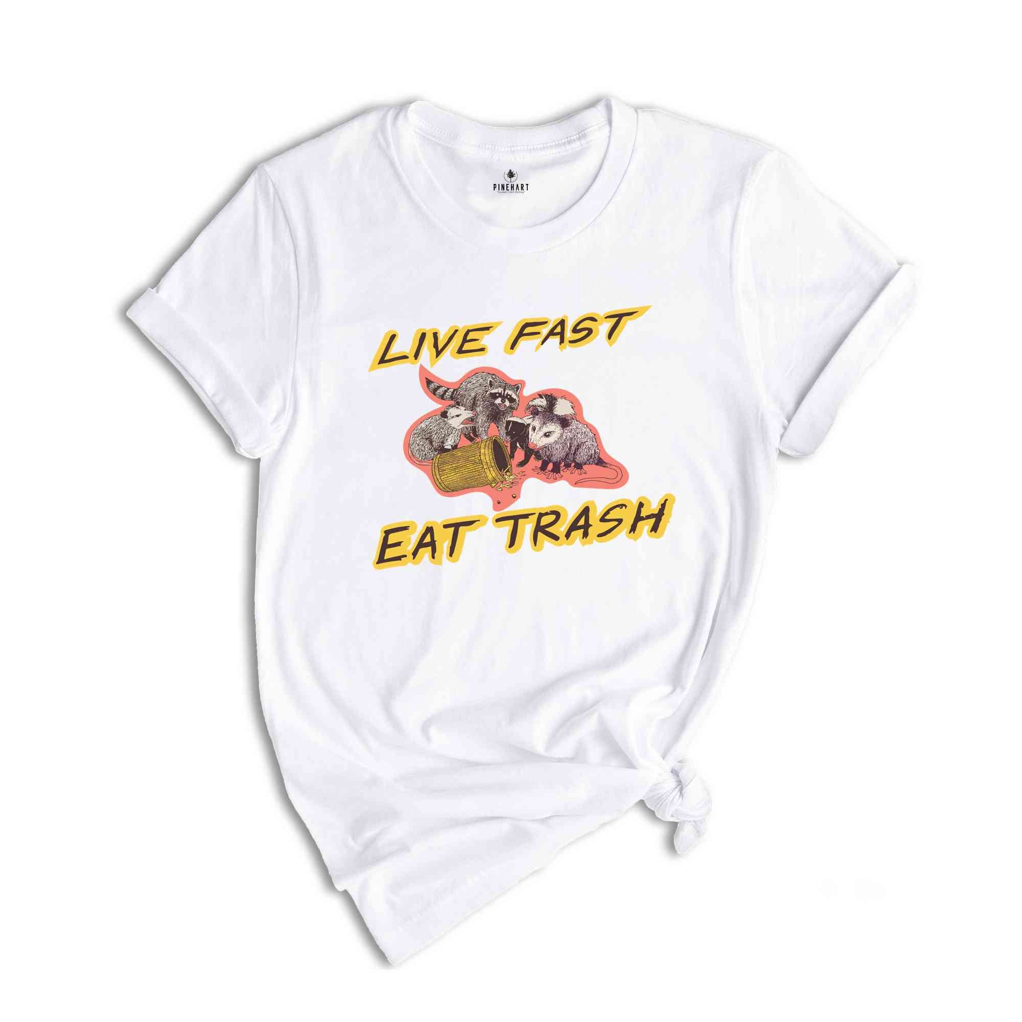 Live Fast Eat Trash Shirt, Funny Raccoon T-shirt, Raccoon Meme Shirt, Animal Lover Gift, Funny Meme Tee