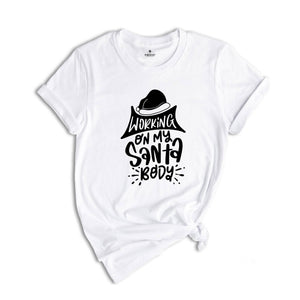 Working On My Santa Body Shirt, Christmas Calories, Funny Christmas Tee, Christmas Family Tee, Family Reunion, Fat Santa Shirt