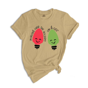 Working Over The Holidays On and Off T-Shirt, Funny Christmas Shirt, Christmas Party Tee, Sarcastic Xmas Outfit