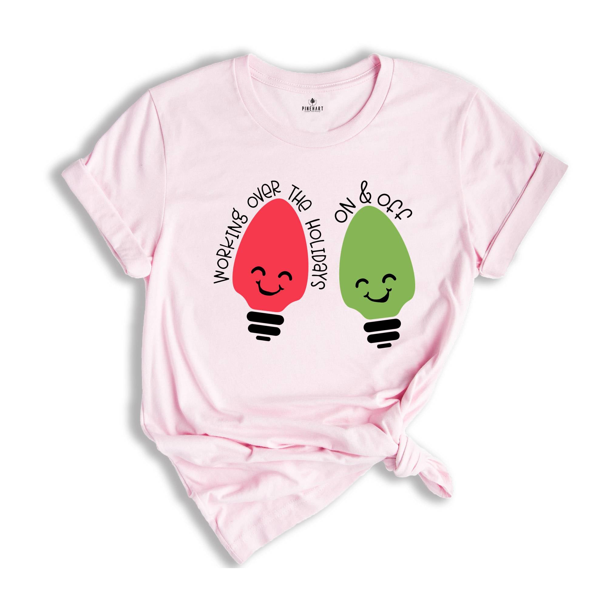 Working Over The Holidays On and Off T-Shirt, Funny Christmas Shirt, Christmas Party Tee, Sarcastic Xmas Outfit