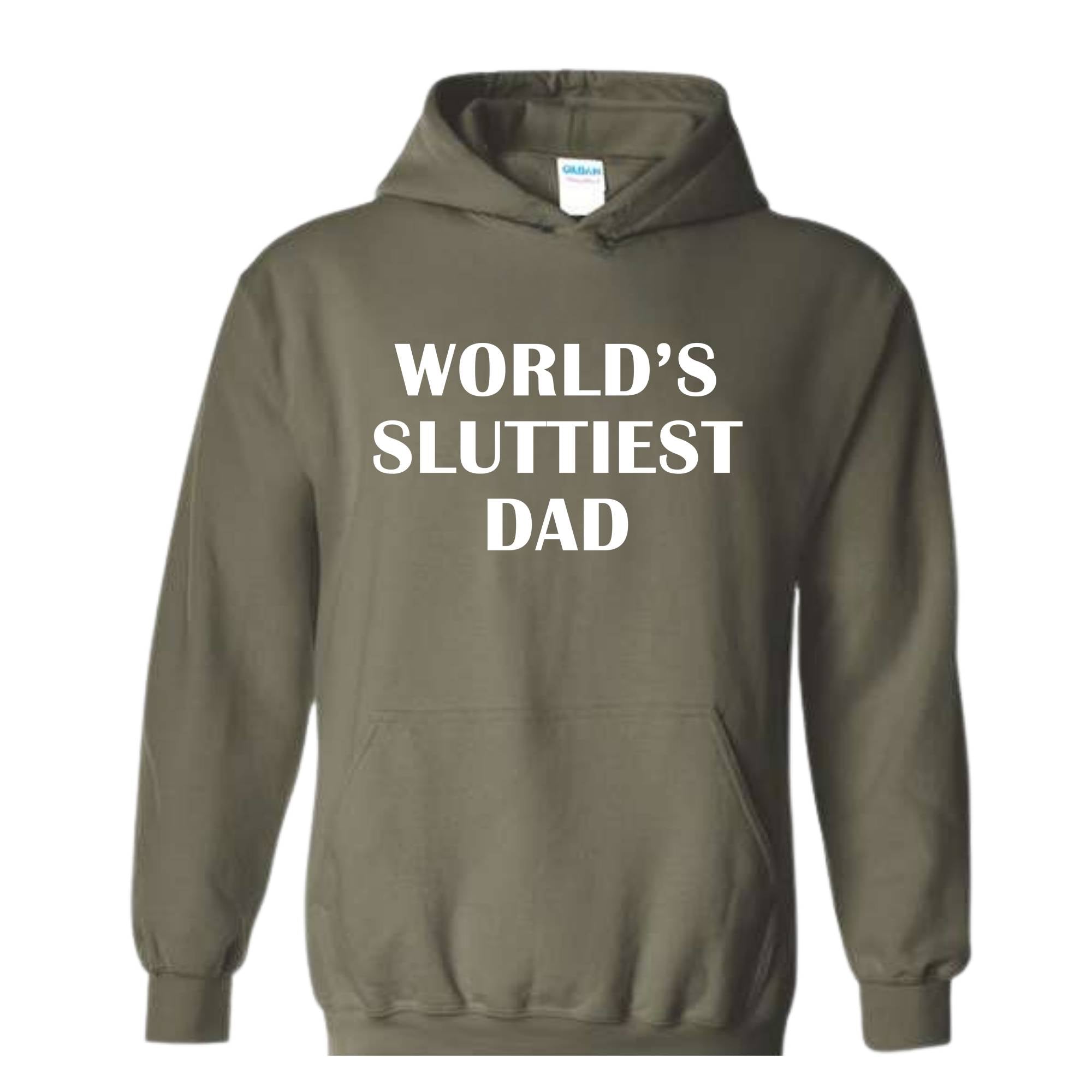 Worlds Sluttiest Dad Sweatshirt, Funny Meme Hoodie, Joke Hoodie, Wife Gift, Dad Gift, Husband Hoodie, Anniversary Hoodie