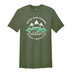 Worst Case Scenario Go Hiking Bear Kills You Shirt, Hiking Shirt, Camping Shirt, Mountain Shirt, Adventure Shirt, Travel Shirt, Nature Shirt