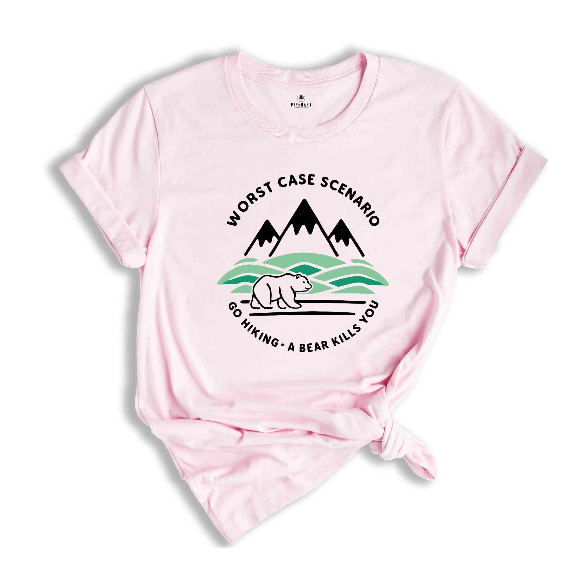 Worst Case Scenario Go Hiking Bear Kills You Shirt, Hiking Shirt, Camping Shirt, Mountain Shirt, Adventure Shirt, Travel Shirt, Nature Shirt
