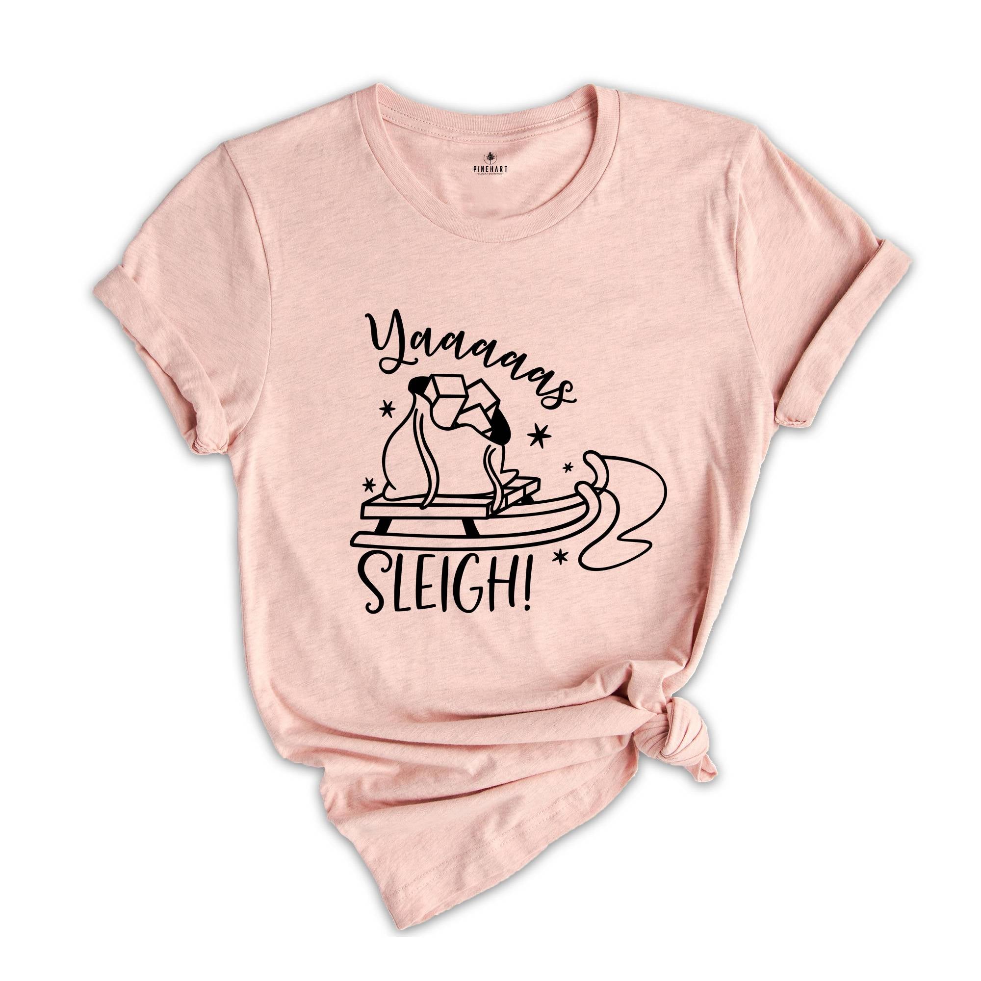 Yaaaaas Sleigh Shirt, Funny Santa Shirt, Christmas Sweatshirt, Humorous Xmas Shirt, Christmas Reunion, Xmas Drinking Party