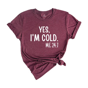 Yes I'm Cold Shirt, Funny Sweatshirt, Christmas Shirt, I'm Cold Shirt, Christmas Crew Shirt, Family Reunion Tee