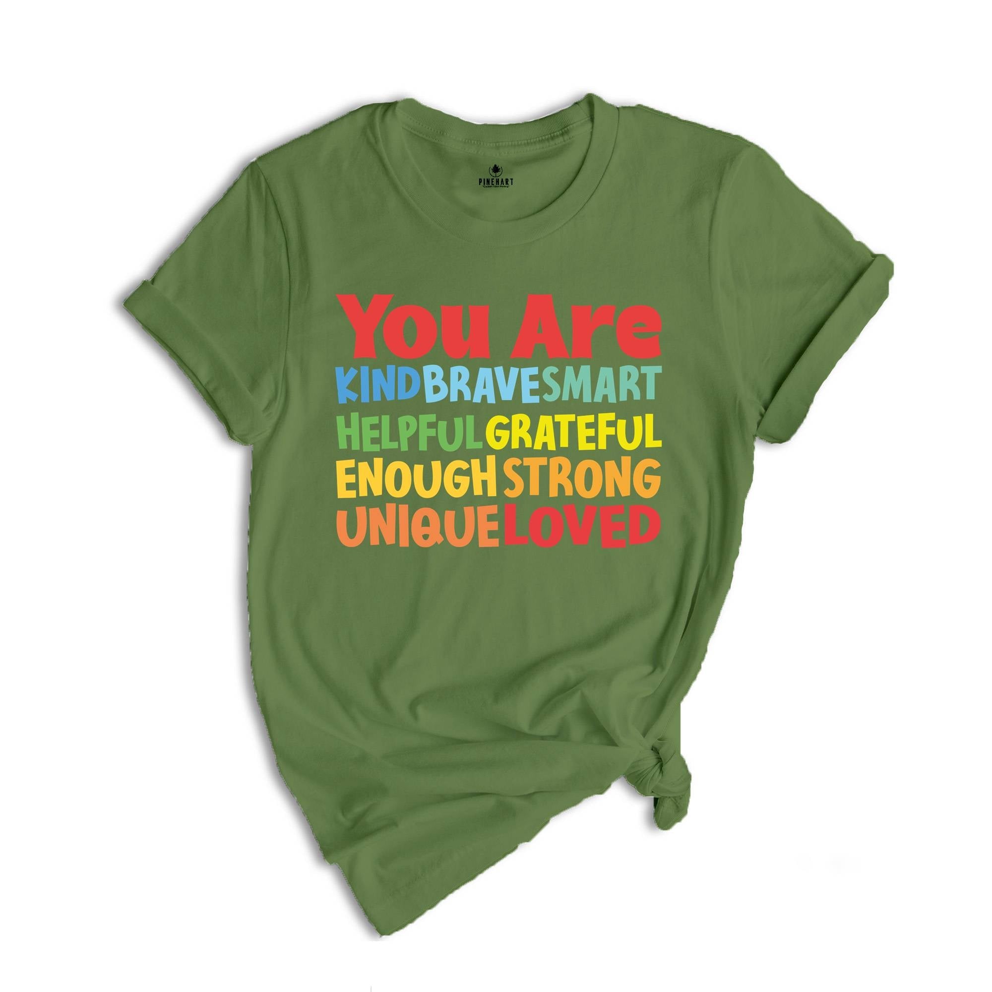 You Are Kind Shirt, Brave Smart Helpful Grateful Enough Strong Unique Loved T-Shirt, Back To School Tee, Teacher Appreciation Shirt
