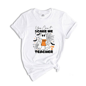 You Can't Scare Me I'm A Teacher Shirt, Teacher Halloween Shirt, Spooky Teacher Shirt, Retro Teacher Ghost Shirt, Halloween Ghost Tee